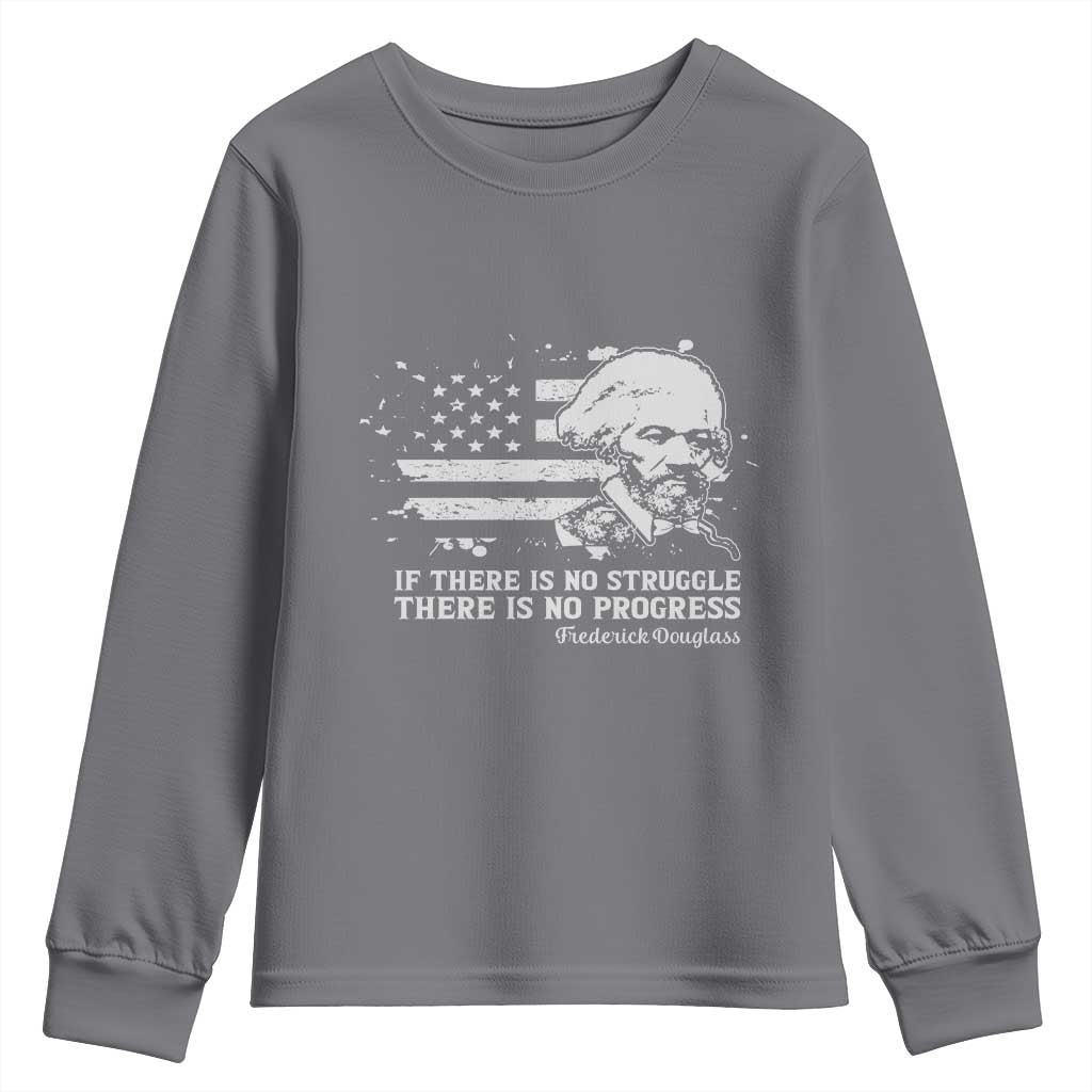 Frederick Douglass Quote Youth Sweatshirt Is There Is No Struggle There Is No Progress - African Pride