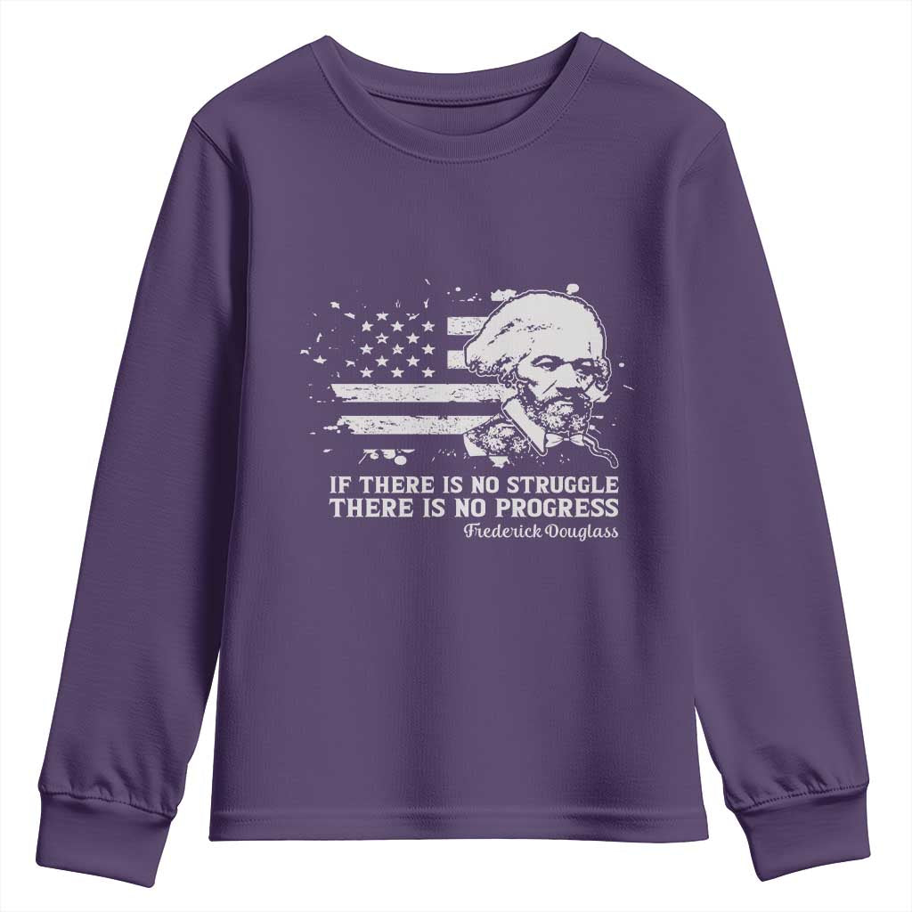 Frederick Douglass Quote Youth Sweatshirt Is There Is No Struggle There Is No Progress - African Pride