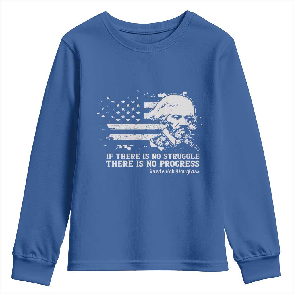 Frederick Douglass Quote Youth Sweatshirt Is There Is No Struggle There Is No Progress - African Pride