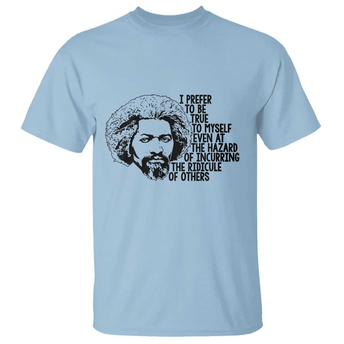 Frederick Douglass Pride Quote T Shirt - African Pride