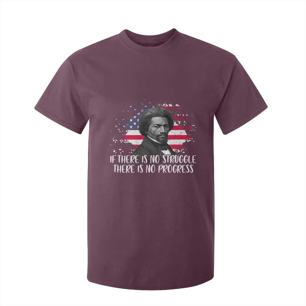 Frederick Douglass American Flag T Shirt For Kid Is There Is No Struggle There Is No Progress - African Pride