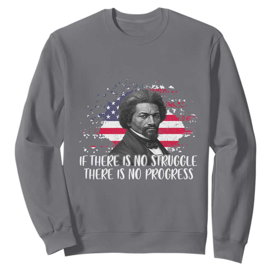 Frederick Douglass American Flag Sweatshirt Is There Is No Struggle There Is No Progress - African Pride
