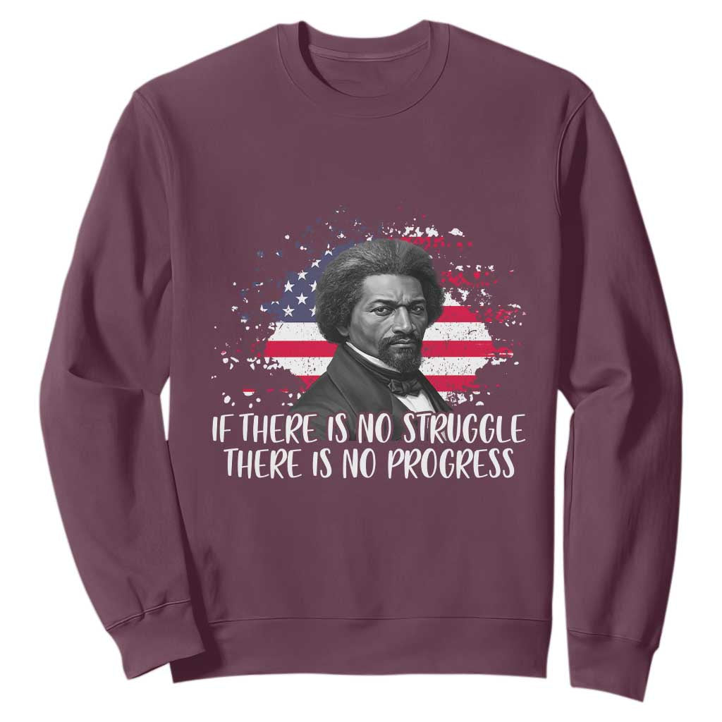 Frederick Douglass American Flag Sweatshirt Is There Is No Struggle There Is No Progress - African Pride
