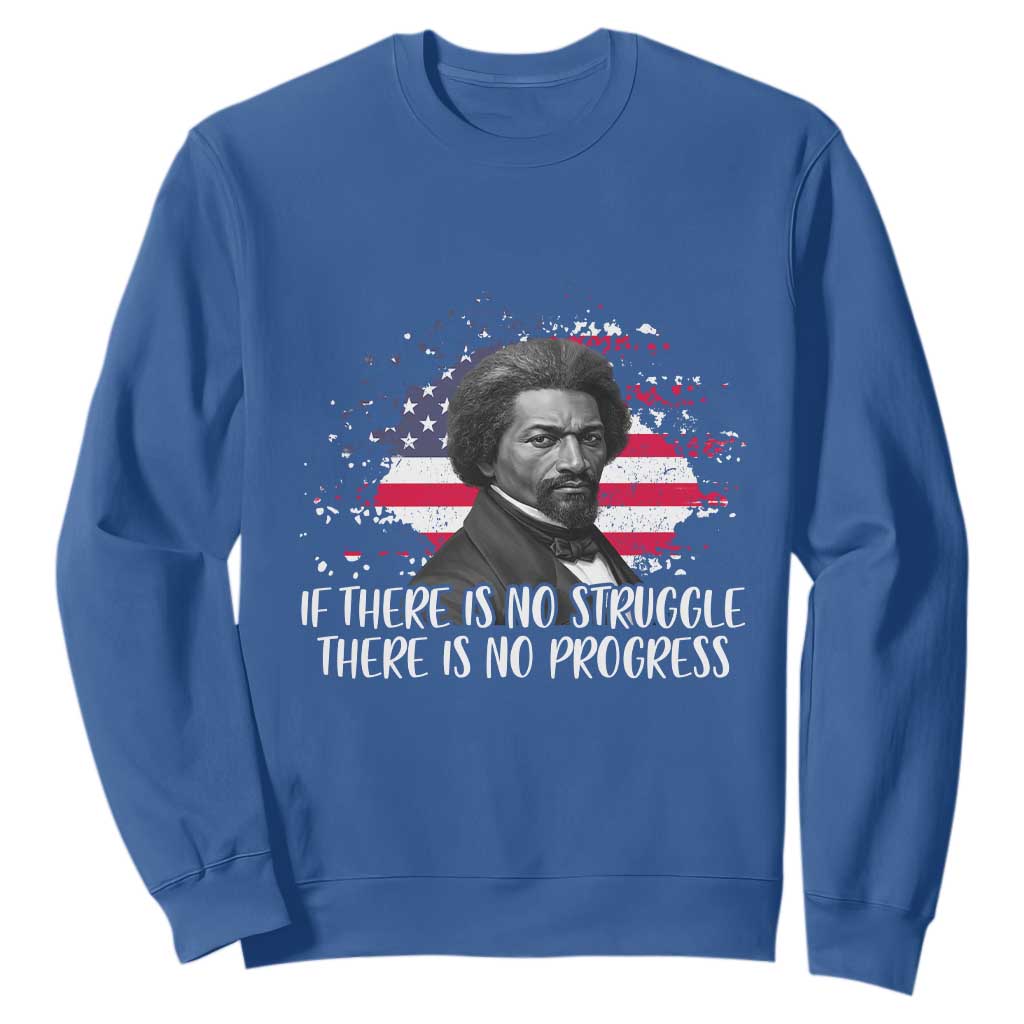 Frederick Douglass American Flag Sweatshirt Is There Is No Struggle There Is No Progress - African Pride