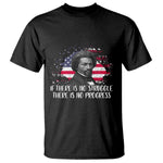 Frederick Douglass American Flag T Shirt Is There Is No Struggle There Is No Progress - African Pride