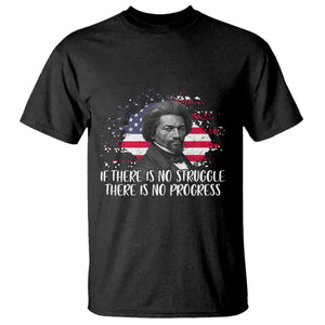 Frederick Douglass American Flag T Shirt Is There Is No Struggle There Is No Progress - African Pride