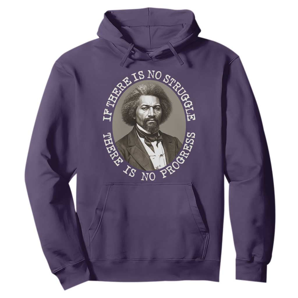 Frederick Douglass Pride Quote Hoodie Is There Is No Struggle There Is No Progress - African Pride