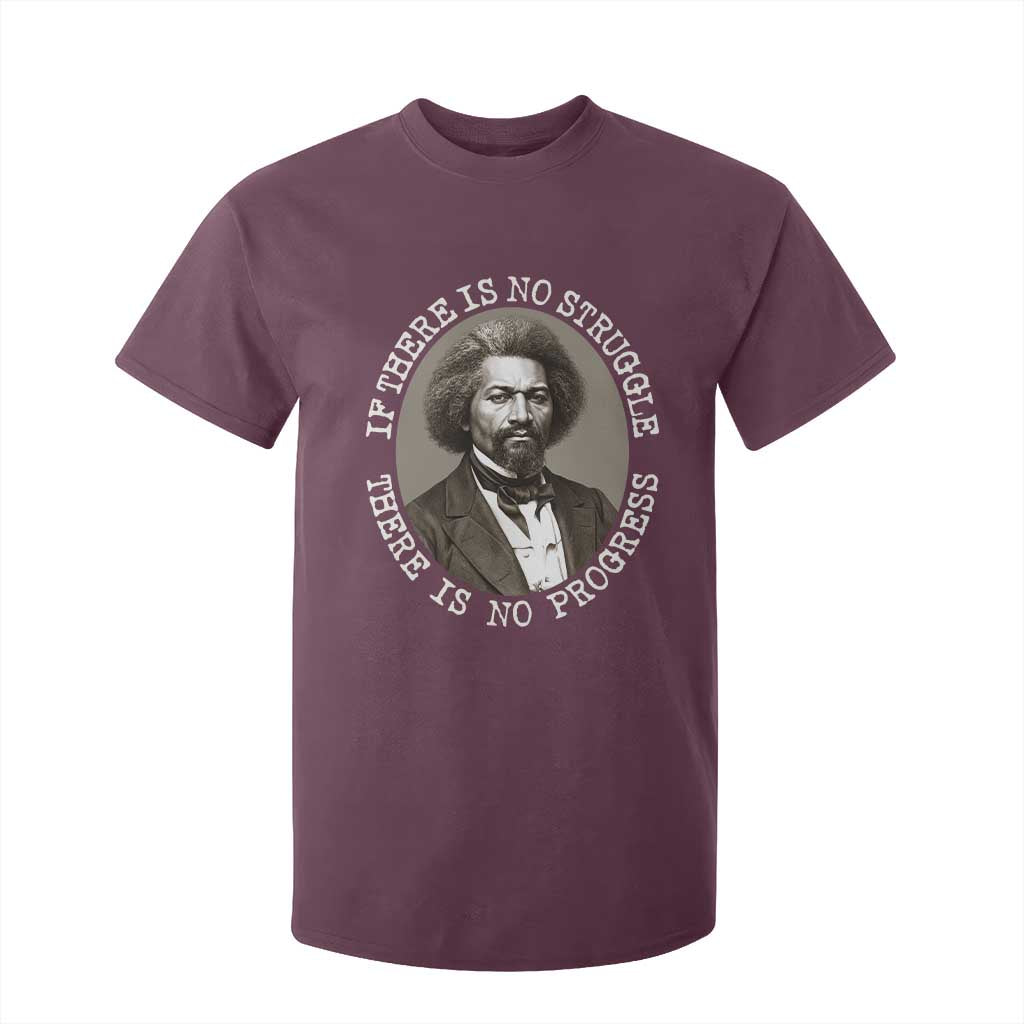 Frederick Douglass Pride Quote T Shirt For Kid Is There Is No Struggle There Is No Progress - African Pride