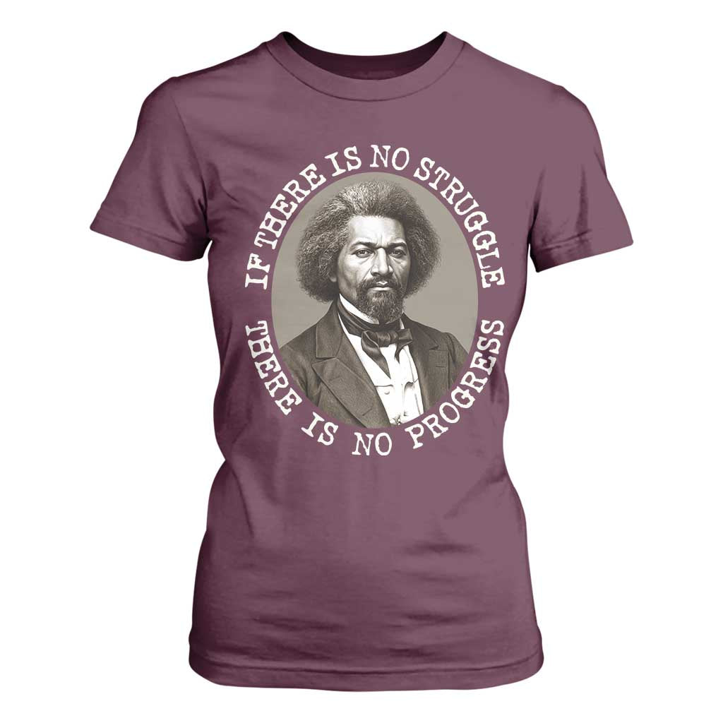 Frederick Douglass Pride Quote T Shirt For Women Is There Is No Struggle There Is No Progress - African Pride
