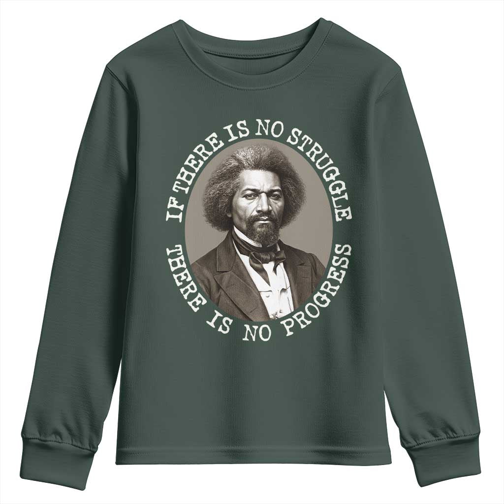 Frederick Douglass Pride Quote Youth Sweatshirt Is There Is No Struggle There Is No Progress - African Pride