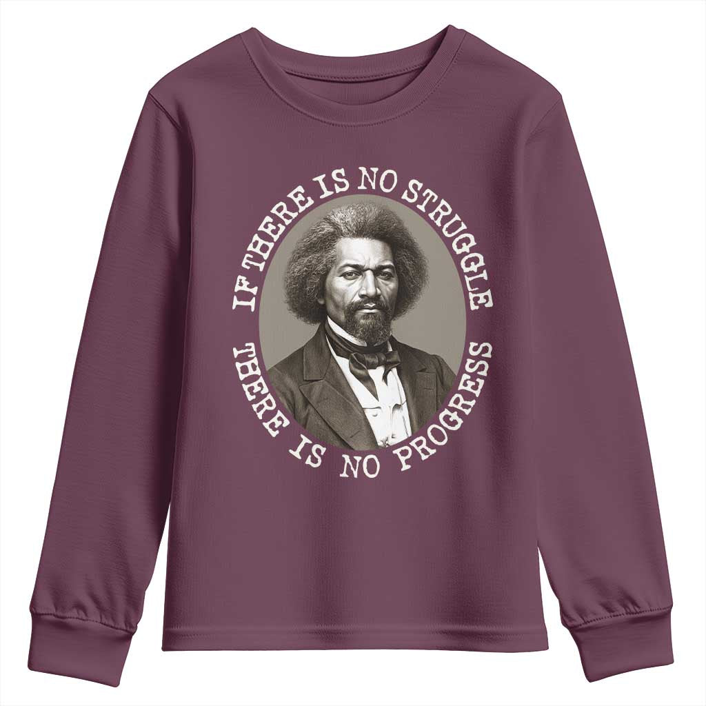 Frederick Douglass Pride Quote Youth Sweatshirt Is There Is No Struggle There Is No Progress - African Pride