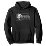 Frederick Douglass Quote Hoodie Black History Month
