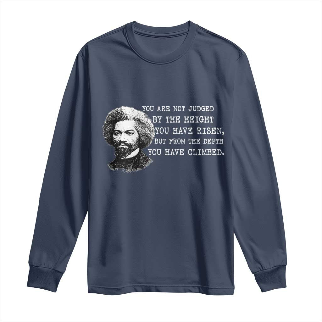 Frederick Douglass Quote Long Sleeve Shirt Black History Month