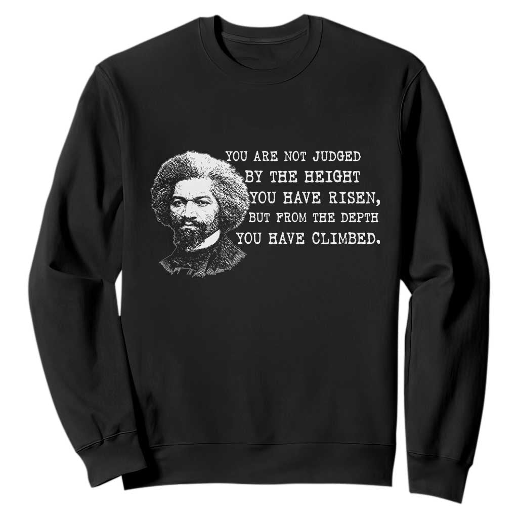 Frederick Douglass Quote Sweatshirt Black History Month