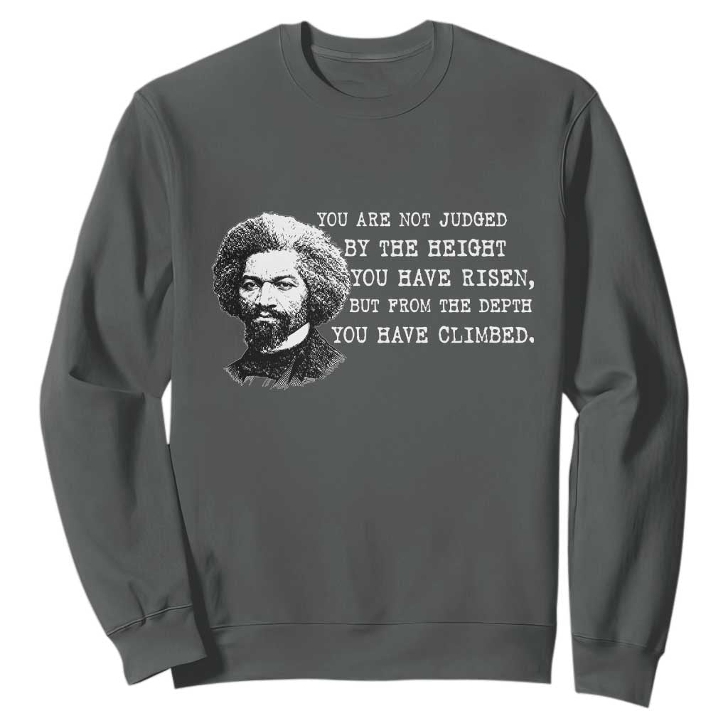Frederick Douglass Quote Sweatshirt Black History Month
