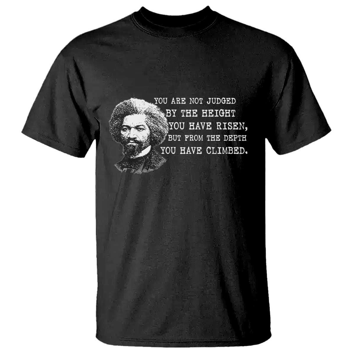 Frederick Douglass Quote T Shirt Black History Month