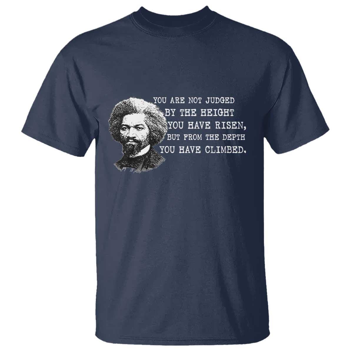 Frederick Douglass Quote T Shirt Black History Month