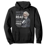 Frederick Douglass Freedom Quote Hoodie Once You Learn to Read