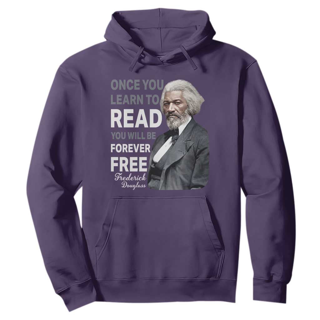 Frederick Douglass Freedom Quote Hoodie Once You Learn to Read