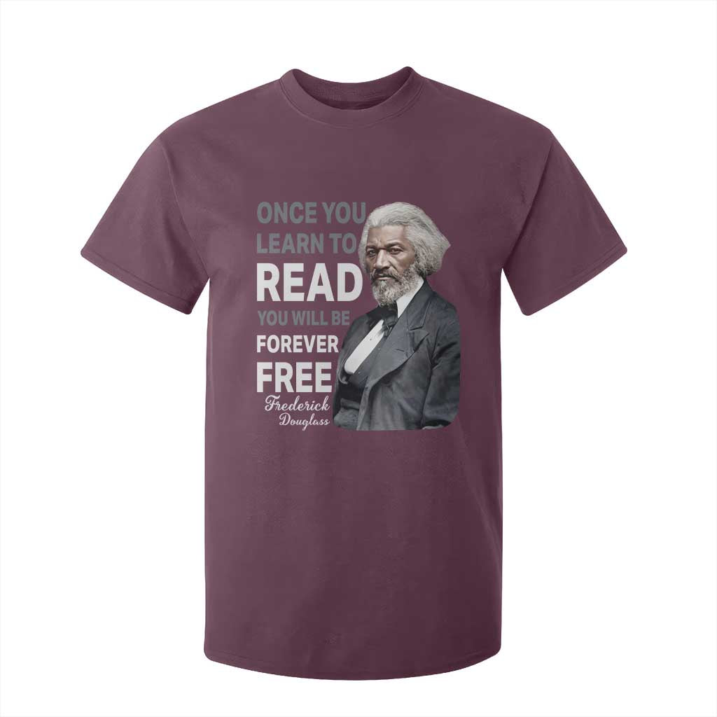 Frederick Douglass Freedom Quote T Shirt For Kid Once You Learn to Read
