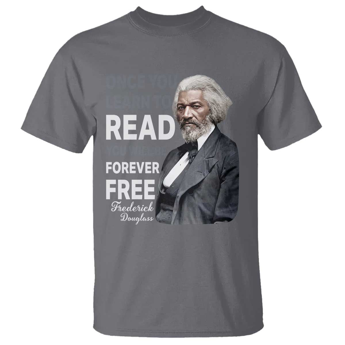 Frederick Douglass Freedom Quote T Shirt Once You Learn to Read