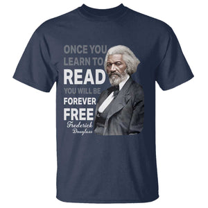 Frederick Douglass Freedom Quote T Shirt Once You Learn to Read