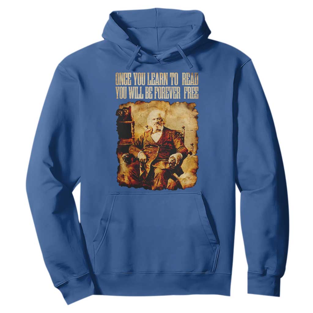 Frederick Douglass Quote Hoodie Once You Learn to Read