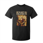 Frederick Douglass Quote T Shirt For Kid Once You Learn to Read