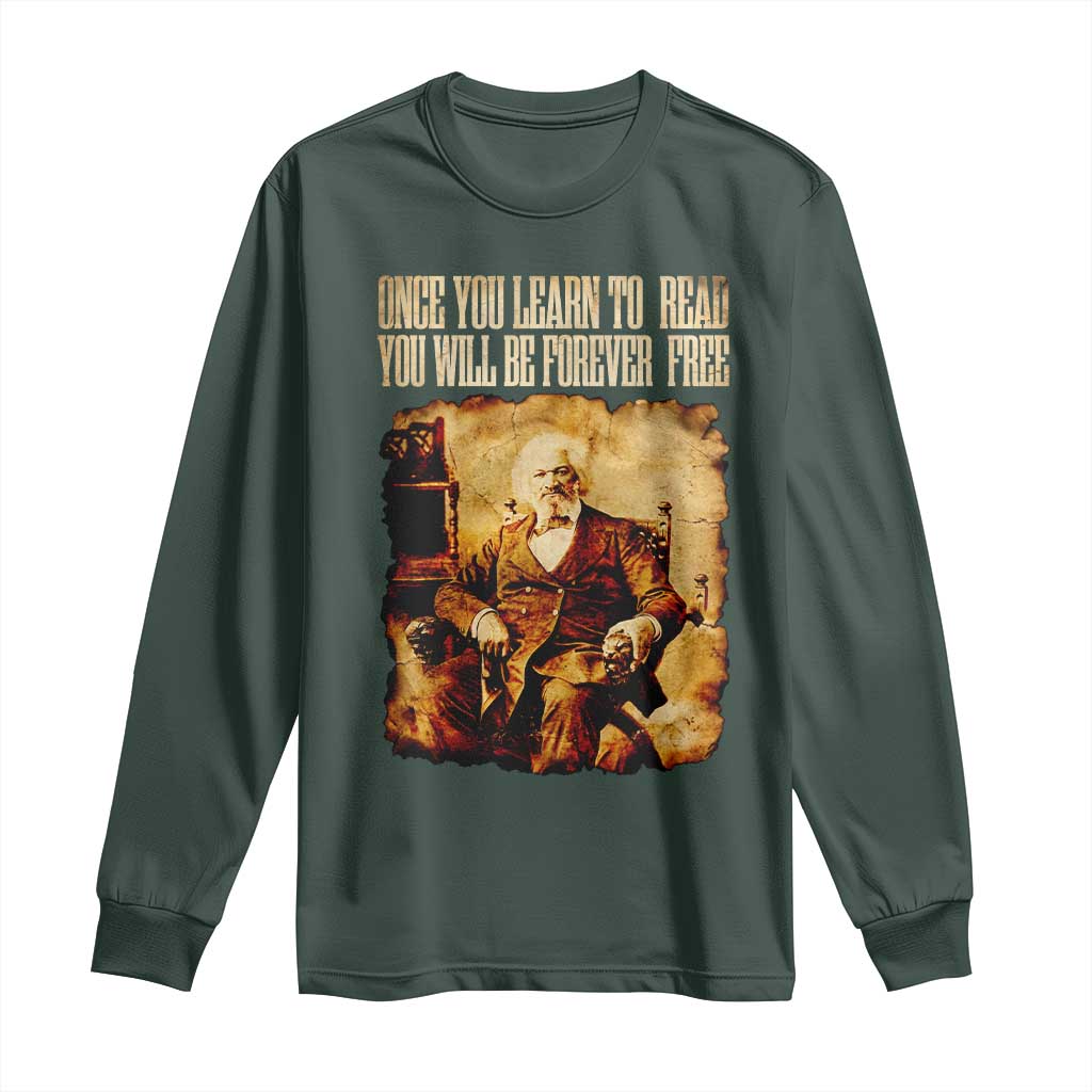 Frederick Douglass Quote Long Sleeve Shirt Once You Learn to Read