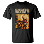 Frederick Douglass Quote T Shirt Once You Learn to Read