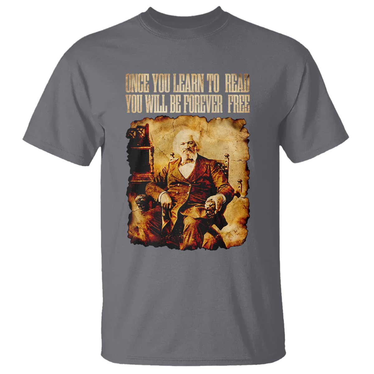 Frederick Douglass Quote T Shirt Once You Learn to Read