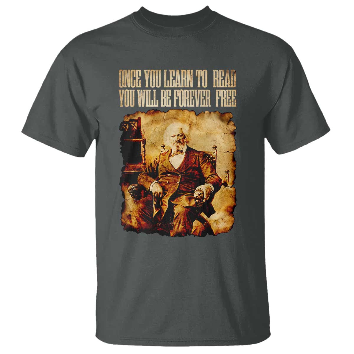 Frederick Douglass Quote T Shirt Once You Learn to Read