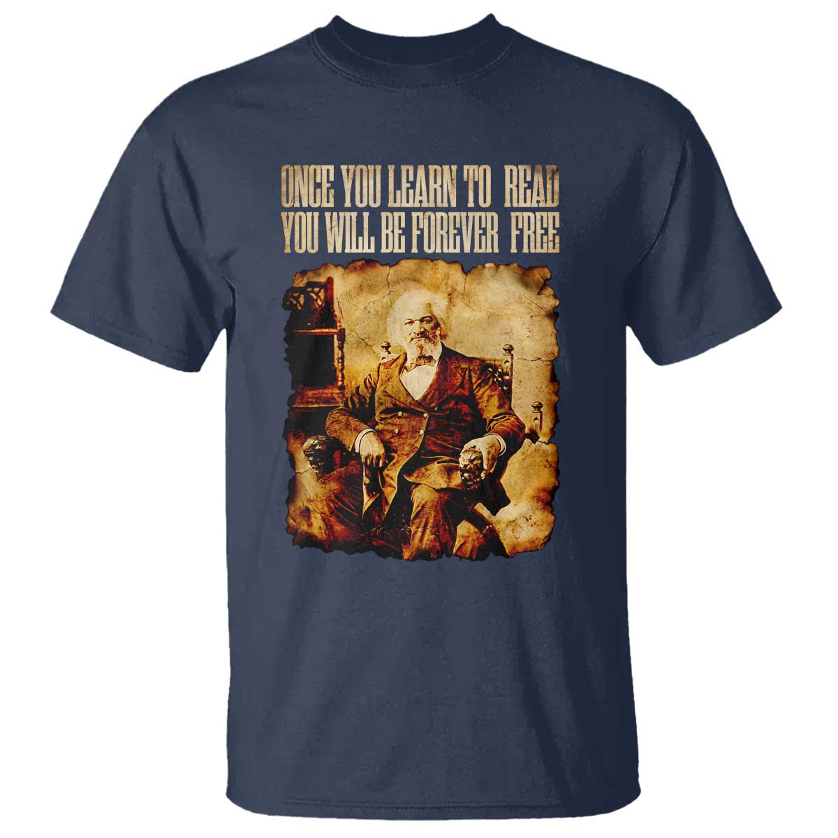 Frederick Douglass Quote T Shirt Once You Learn to Read
