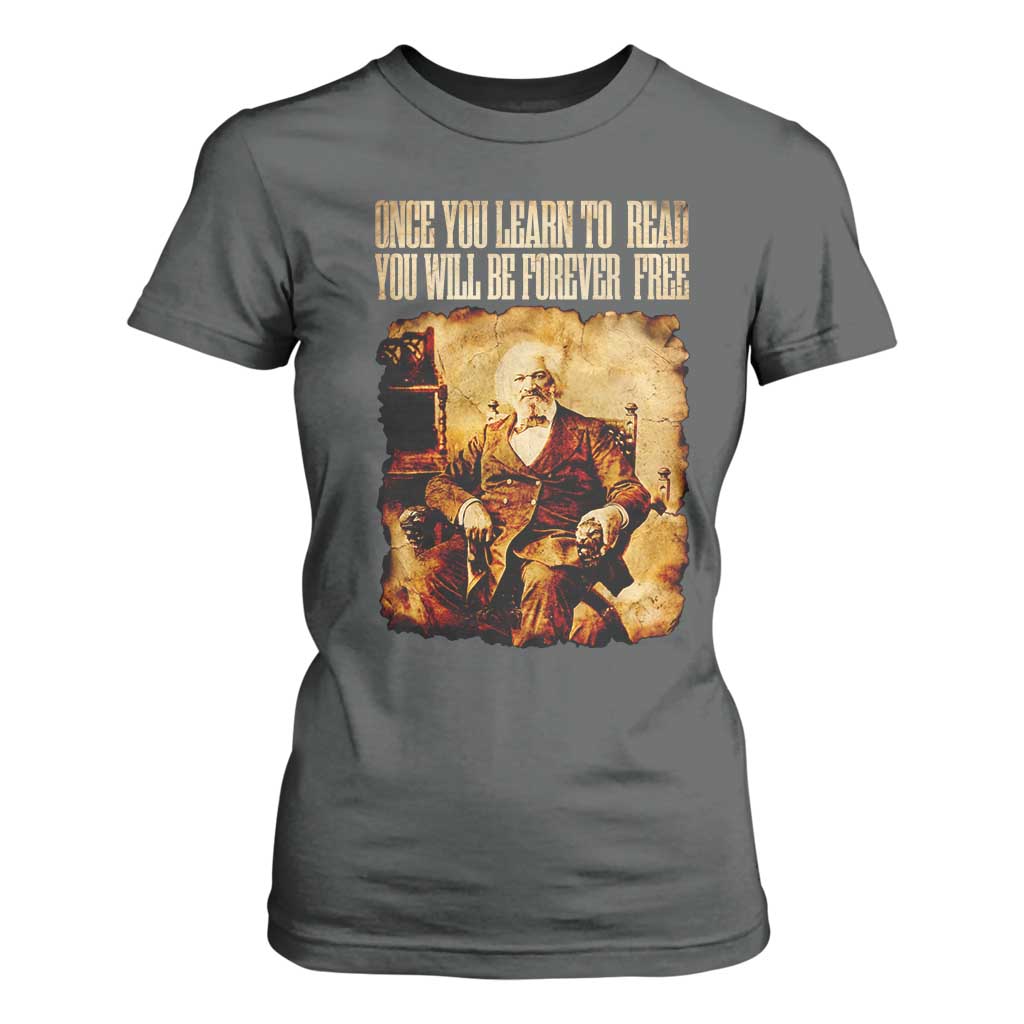 Frederick Douglass Quote T Shirt For Women Once You Learn to Read