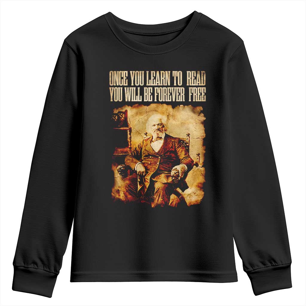 Frederick Douglass Quote Youth Sweatshirt Once You Learn to Read