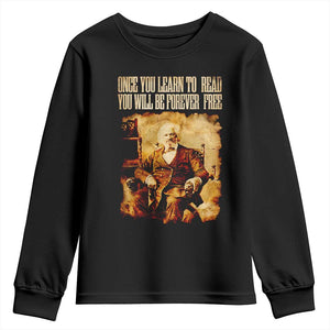 Frederick Douglass Quote Youth Sweatshirt Once You Learn to Read