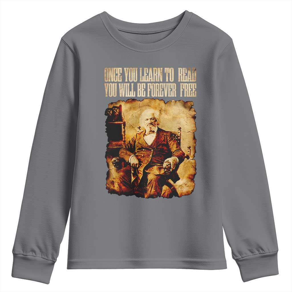 Frederick Douglass Quote Youth Sweatshirt Once You Learn to Read