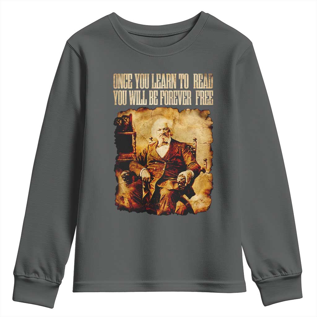 Frederick Douglass Quote Youth Sweatshirt Once You Learn to Read