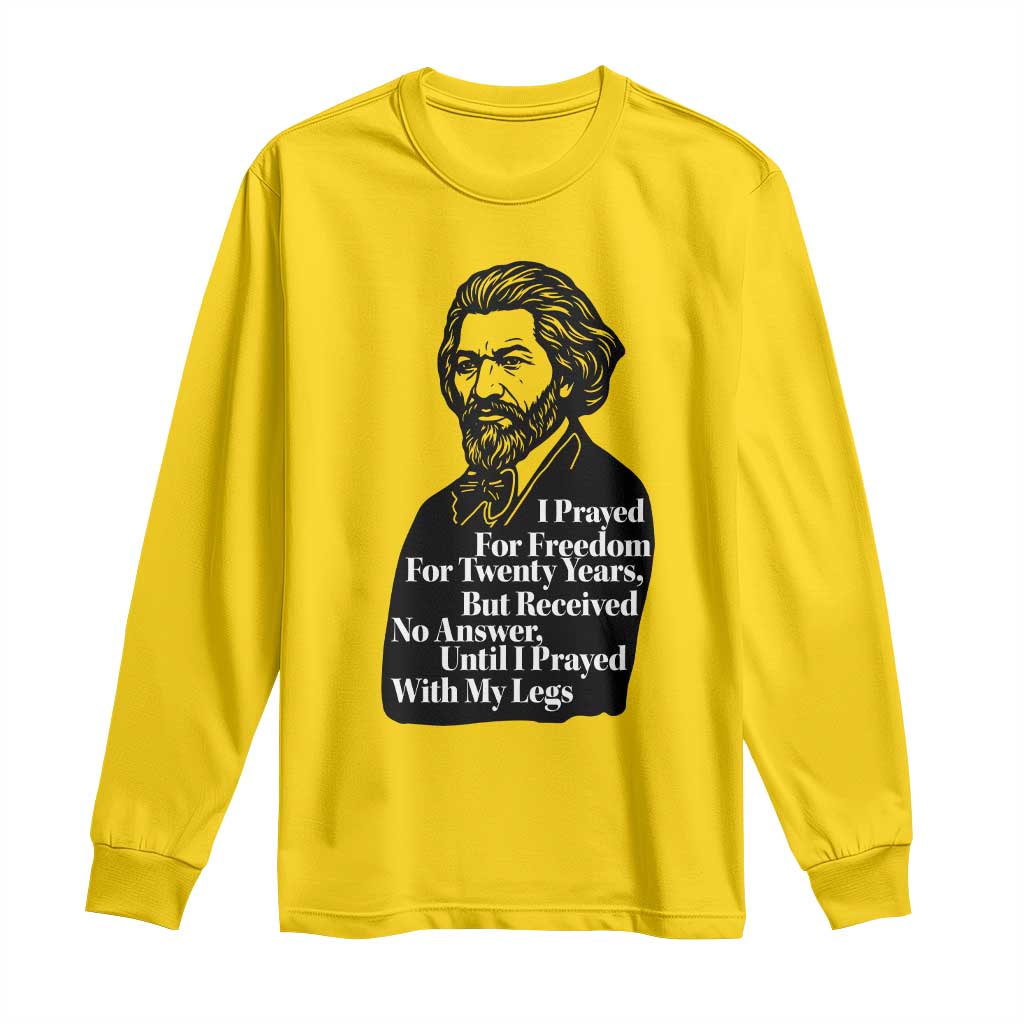 Frederick Douglass Inspirational Quote Long Sleeve Shirt Black History Month
