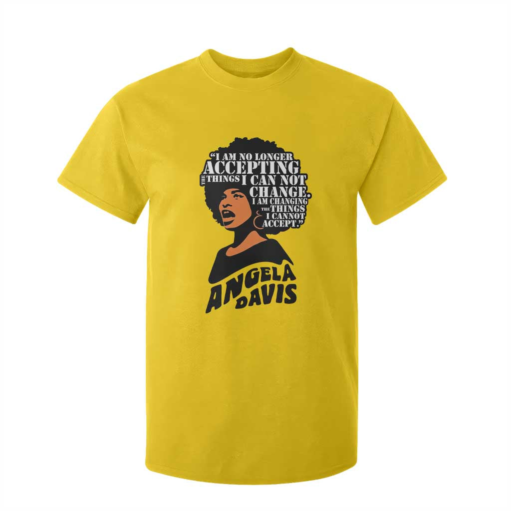 Angela Davis Inspirational Quote T Shirt For Kid I Am No Longer Accepting The Things I Cannot Change