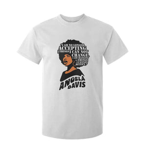 Angela Davis Inspirational Quote T Shirt For Kid I Am No Longer Accepting The Things I Cannot Change