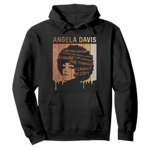 Angela Davis Quote Hoodie I Am No Longer Accepting The Things I Cannot Change - African Pride