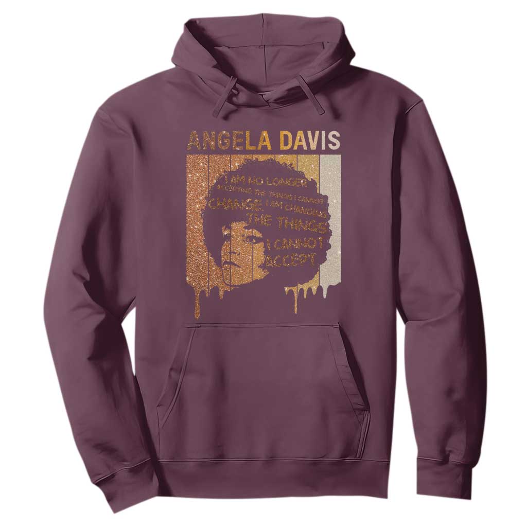 Angela Davis Quote Hoodie I Am No Longer Accepting The Things I Cannot Change - African Pride