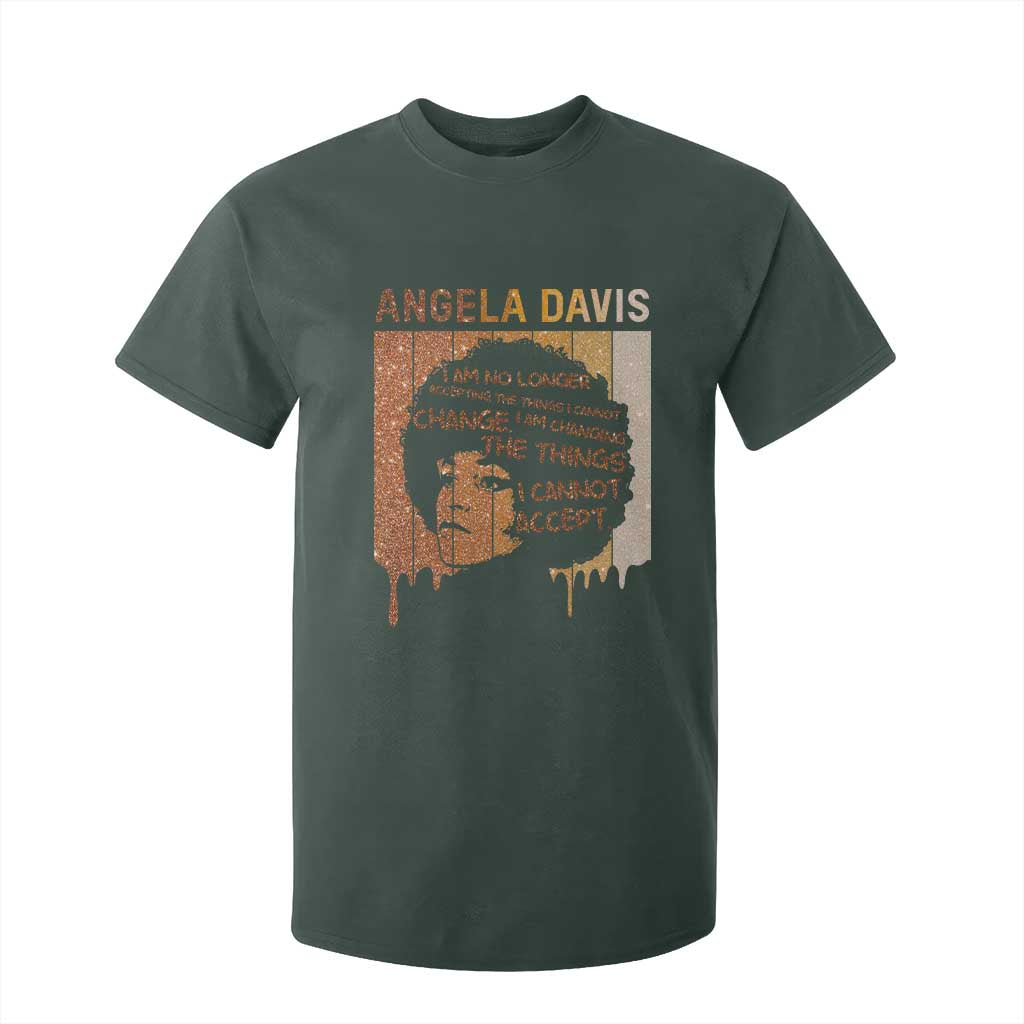 Angela Davis Quote T Shirt For Kid I Am No Longer Accepting The Things I Cannot Change - African Pride