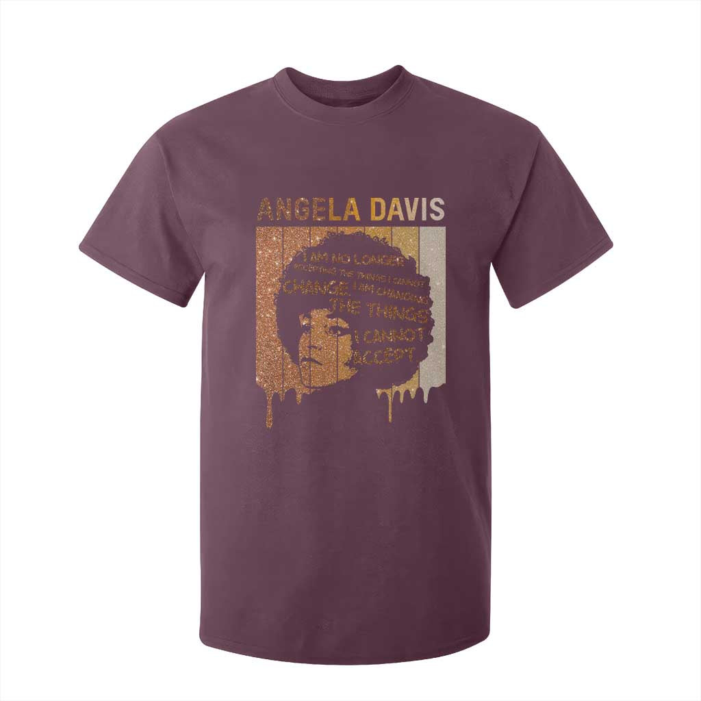 Angela Davis Quote T Shirt For Kid I Am No Longer Accepting The Things I Cannot Change - African Pride