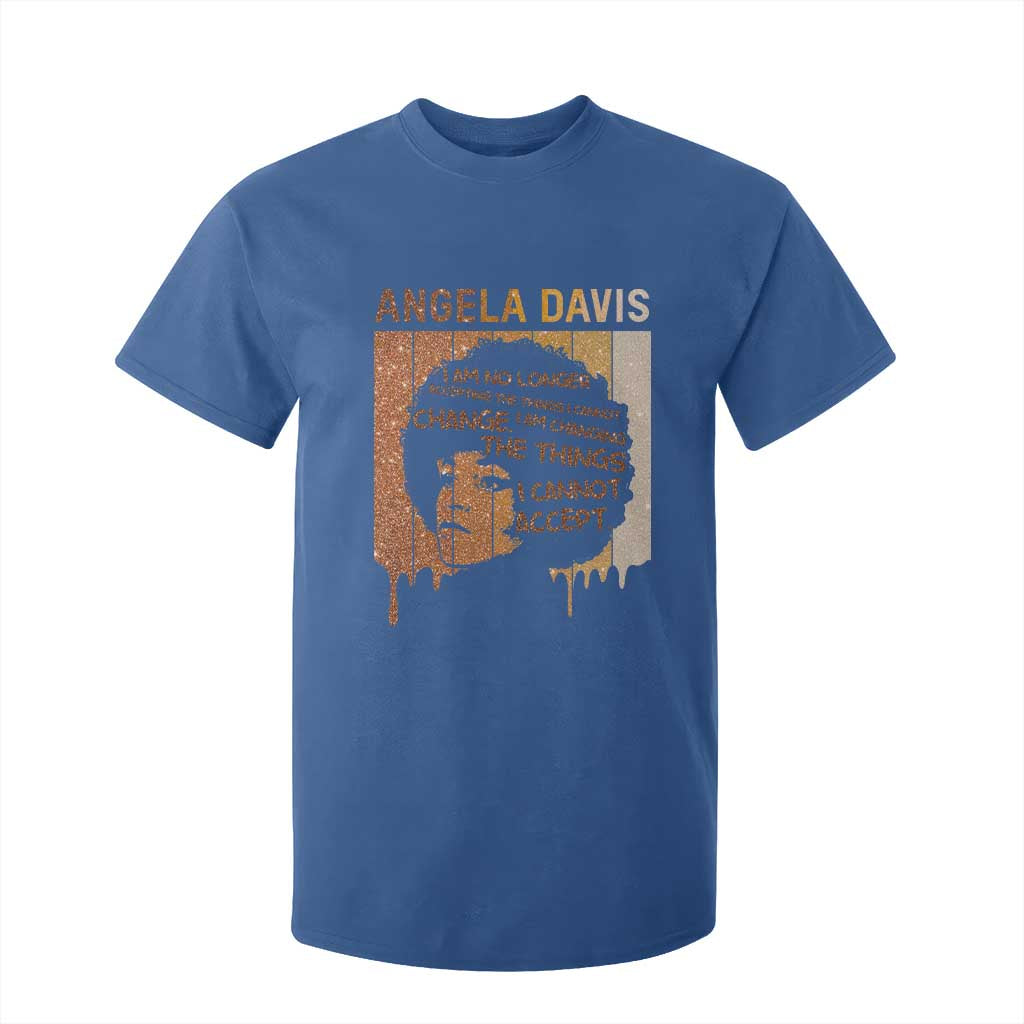 Angela Davis Quote T Shirt For Kid I Am No Longer Accepting The Things I Cannot Change - African Pride