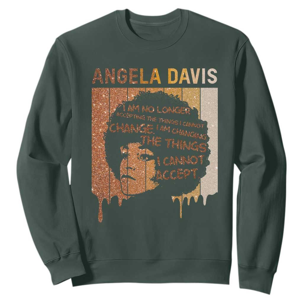 Angela Davis Quote Sweatshirt I Am No Longer Accepting The Things I Cannot Change - African Pride