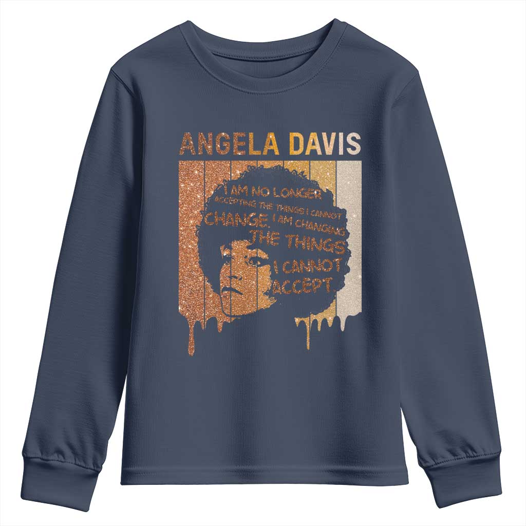Angela Davis Quote Youth Sweatshirt I Am No Longer Accepting The Things I Cannot Change - African Pride