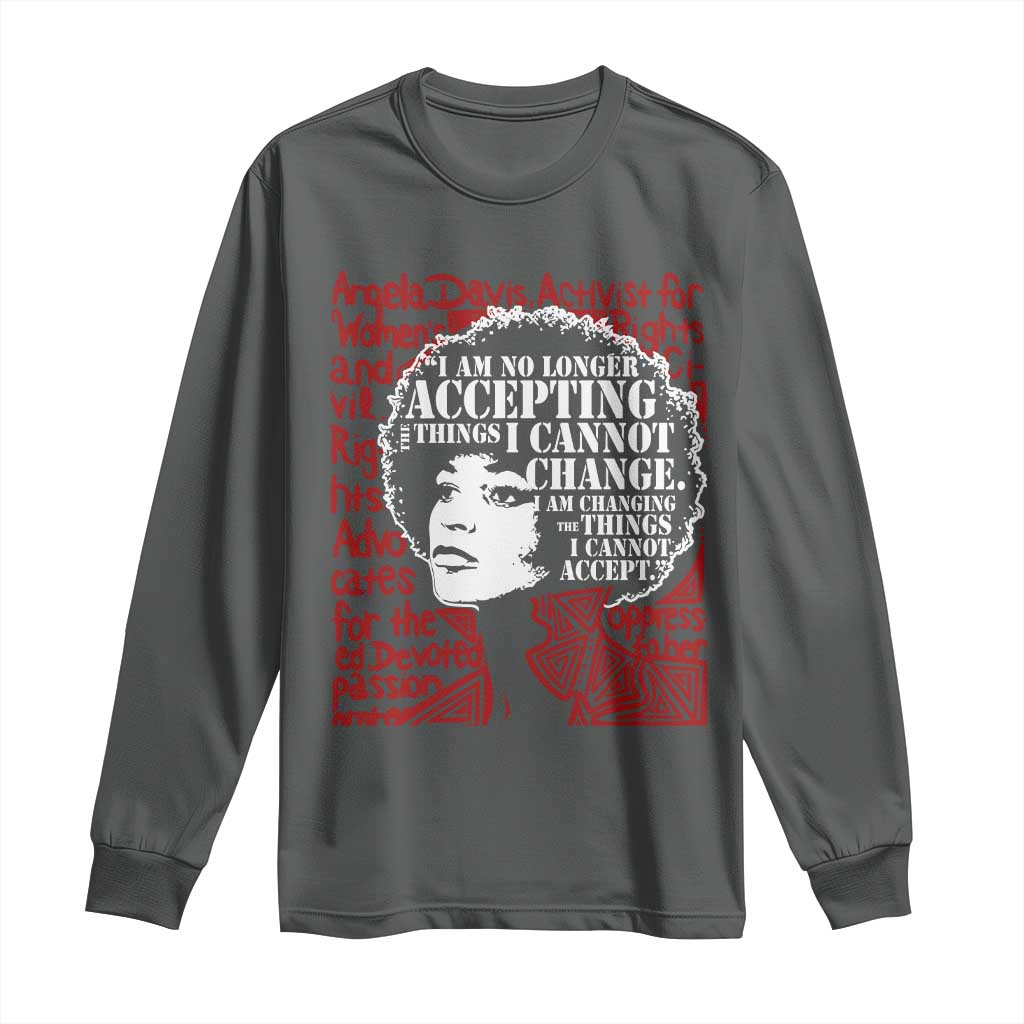 Angela Davis Inspirational Quote Long Sleeve Shirt Black History Month