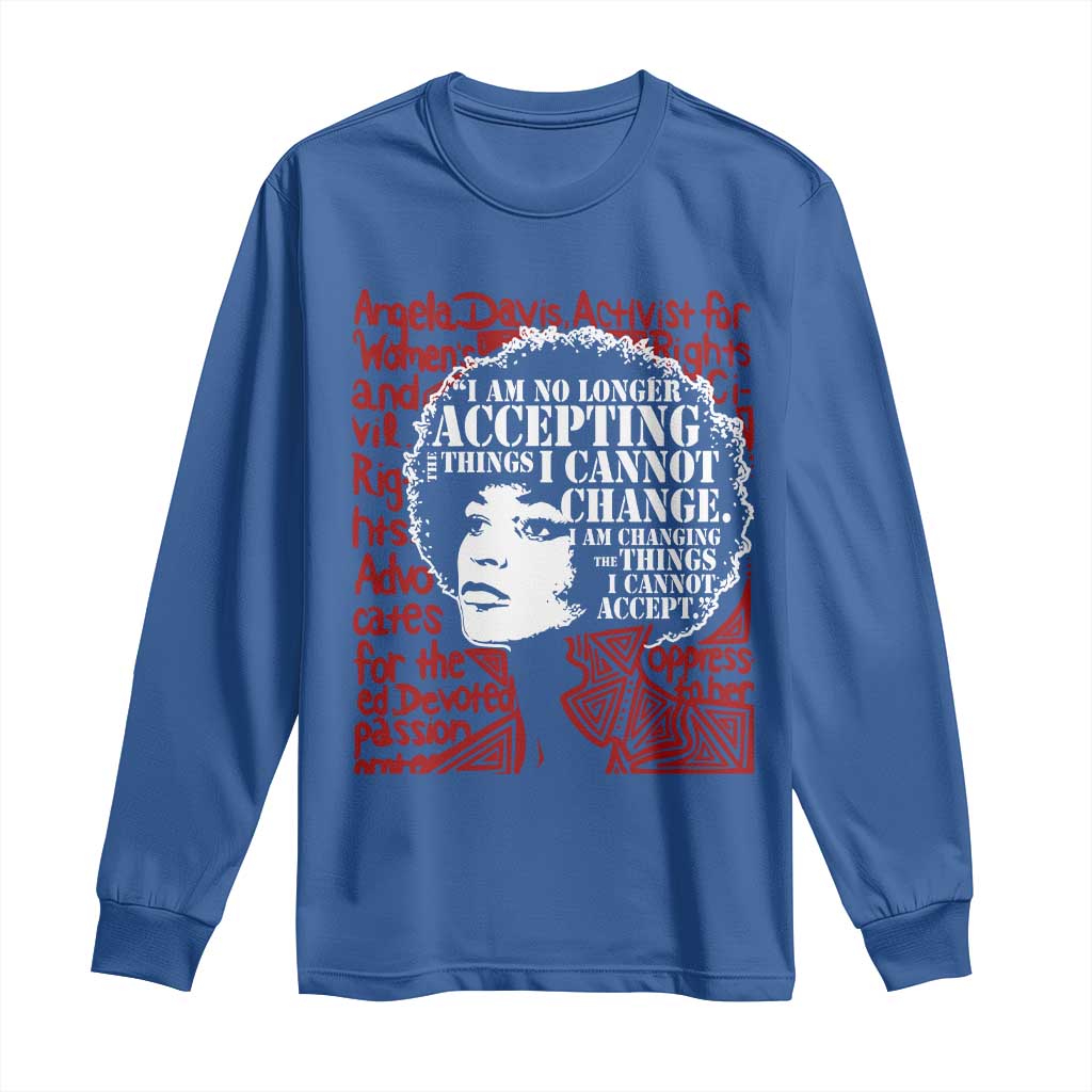 Angela Davis Inspirational Quote Long Sleeve Shirt Black History Month
